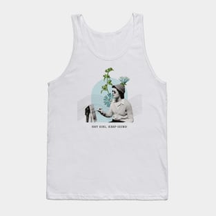 Hey Girl Keep Going Tank Top